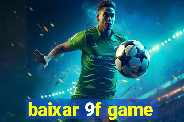 baixar 9f game